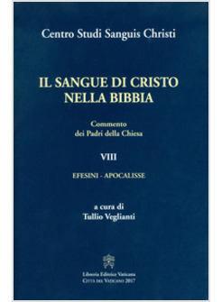 SANGUE DI CRISTO NELLA BIBBIA. COMMENTO DEI PADRI DELLA CHIESA (IL)