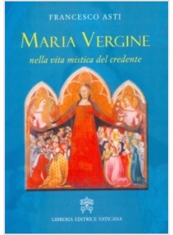 MARIA VERGINE NELLA VITA MISTICA DEL CREDENTE