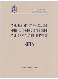 ANNUARIUM STATISTICUM ECCLESIAE (2015). EDIZIONE MULTILINGUE
