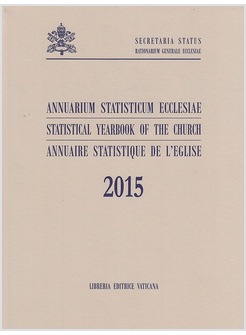 ANNUARIUM STATISTICUM ECCLESIAE (2015). EDIZIONE MULTILINGUE