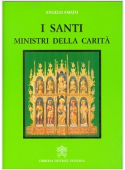 I SANTI MINISTRI DELLA CARITA'