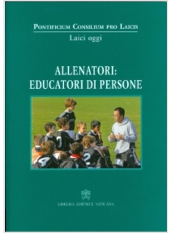 ALLENATORI: EDUCATORI DI PERSONE