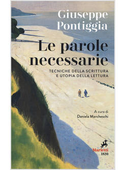 LE PAROLE NECESSARIE. TECNICHE DELLA SCRITTURA E UTOPIA DELLA LETTURA