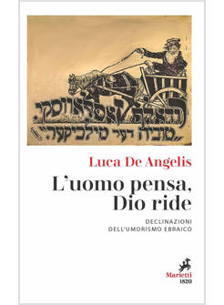 L'UOMO PENSA, DIO RIDE. DECLINAZIONI DELL'UMORISMO EBRAICO