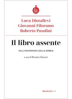 IL LIBRO ASSENTE. SULL'IGNORANZA DELLA BIBBIA