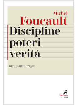 DISCIPLINE, POTERI, VERITA' DETTI E SCRITTI (1970-1984)
