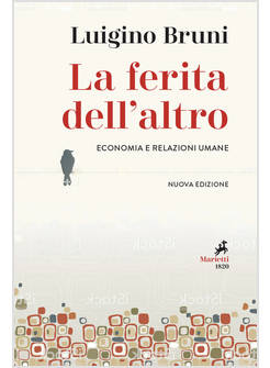 LA FERITA DELL'ALTRO. ECONOMIA E RELAZIONI UMANE