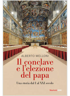 IL CONCLAVE E L'ELEZIONE DEL PAPA 