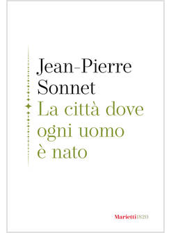 LA CITTA' DOVE OGNI UOMO E' NATO 