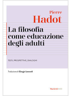 LA FILOSOFIA COME EDUCAZIONE DEGLI ADULTI TESTI, PROSPETTIVE, DIALOGHI