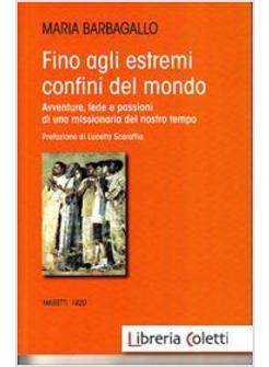 FINO AGLI ESTREMI CONFINI DEL MONDO