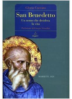 SAN BENEDETTO UN UOMO CHE DESIDERA LA VITA