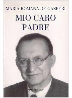 MIO CARO PADRE DE GASPERI