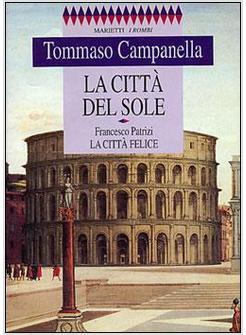 CITTA' DEL SOLE LA CITTA' FELICE (LA)