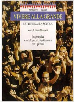 VIVERE ALLA GRANDE LETTERE DALLA SCUOLA