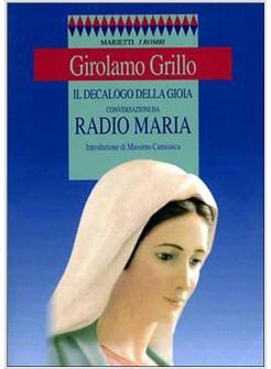 DECALOGO DELLA GIOIA CONVERSAZIONI DA RADIO MARIA
