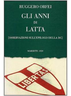 ANNI DI LATTA OSSERVAZIONI SULL'EPILOGO DELLA DC (GLI)