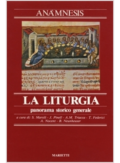 ANAMNESIS 2 LITURGIA PANORAMA STORICO GENERALE