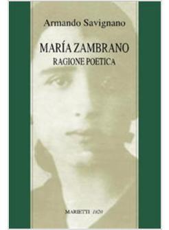 MARIA ZAMBRANO LA RAGIONE POETICA