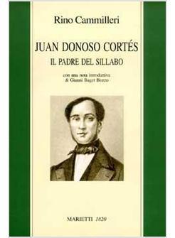 JUAN DONOSO CORTES IL PADRE DEL SILLABO