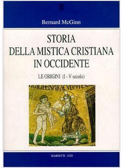 STORIA DELLA MISTICA CRISTIANA 1 IN OCCIDENTE