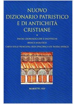 NUOVO DIZIONARIO PATRISTICO E DI ANTICHITA' CRISTIANE