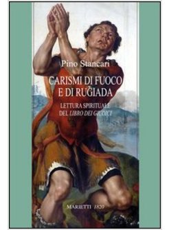 CARISMI DI FUOCO E DI RUGIADA. LETTURA SPIRITUALE DEL «LIBRO DEI GIUDICI»