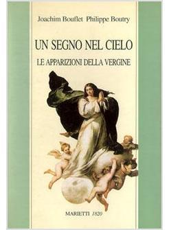 SEGNO NEL CIELO LE APPARIZIONI DELLA VERGINE (UN)