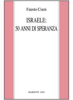 ISRAELE 50 ANNI DI SPERANZA