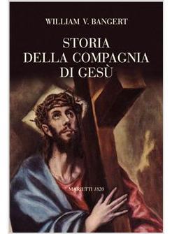 STORIA DELLA COMPAGNIA DI GESU'