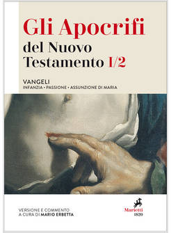GLI APOCRIFI DEL NUOVO TESTAMENTO VOL. 1/2: VANGELI. INFANZIA, PASSIONE