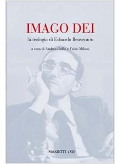 IMAGO DEI LA TEOLOGIA DI EDOARDO BENVENUTO
