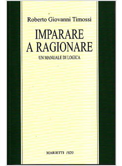 IMPARARE A RAGIONARE UN MANUALE DI LOGICA