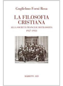 LA FILOSOFIA CRISTIANA ALLA SOCIETA' FRANCESE DI FILOSOFIA (1927-1933)