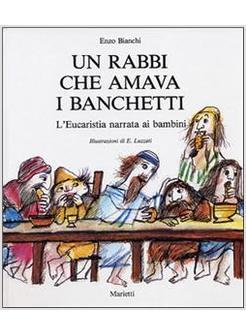 UN RABBI CHE AMAVA I BANCHETTI L'EUCARISTIA NARRATA AI BAMBINI