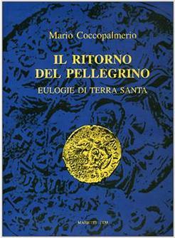RITORNO DEL PELLEGRINO EULOGIE DI TERRA SANTA (IL)