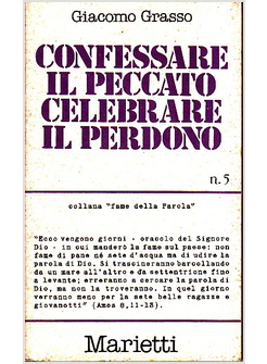 CONFESSARE IL PECCATO CELEBRARE IL PERDONO