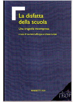 DISFATTA DELLA SCUOLA (LA)