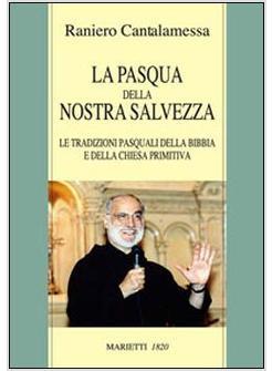 PASQUA DELLA NOSTRA SALVEZZA
