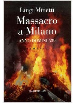 MASSACRO A MILANO ANNO DOMINI 539