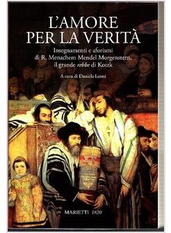L'AMORE PER LA VERITA INSEGNAMENTI E AFORISMI DEL RABBI DI KOTZK 