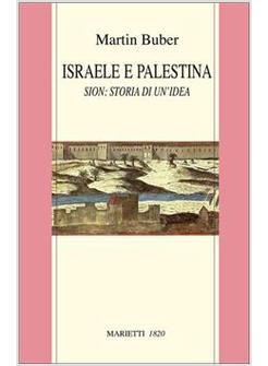ISRAELE E PALESTINA SION STORIA DI UN'IDEA