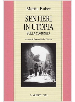 SENTIERI IN UTOPIA SULLA COMUNITA'