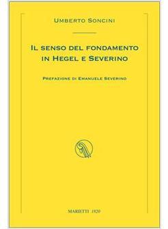 SENSO DEL FONDAMENTO IN HEGEL E SEVERINO