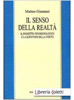 IL SENSO DELLA REALTA'. IL PROGETTO FENOMENOLOGICO E LA QUESTIONE DELLA VERITA'