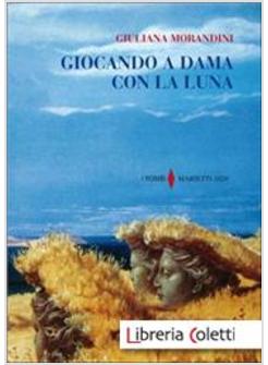 GIOCANDO A DAMA CON LA LUNA