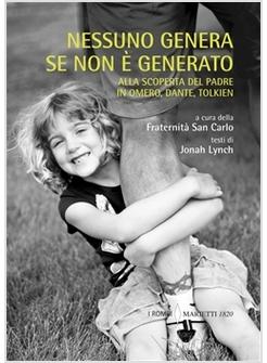 NESSUNO GENERA SE NON E' GENERATO.ALLA SCOPERTA DEL PADRE IN OMERO DANTE TOLKIEN