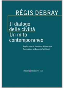 IL DIALOGO DELLE CIVILTA'. UN MITO CONTEMPORANEO