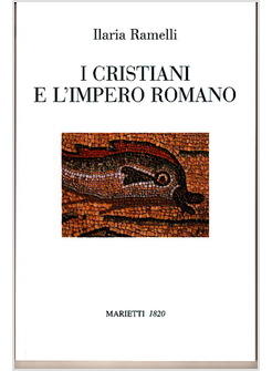 I CRISTIANI E L'IMPERO ROMANO