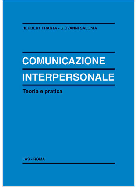 COMUNICAZIONE INTERPERSONALE TEORIA E PRATICA